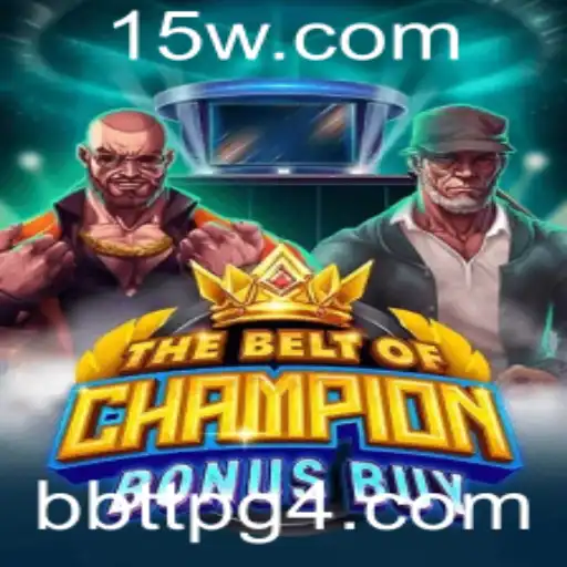 Descubra o Mundo de TheBeltOfChampionBonusBuy: Aventura e Estratégia em um Único Jogo